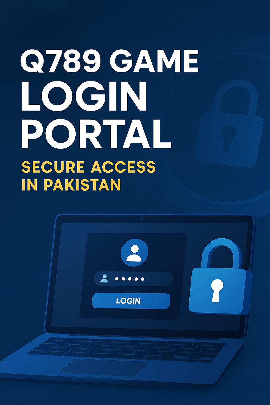 Q789 Game Login Portal – Secure Access in Pakistan